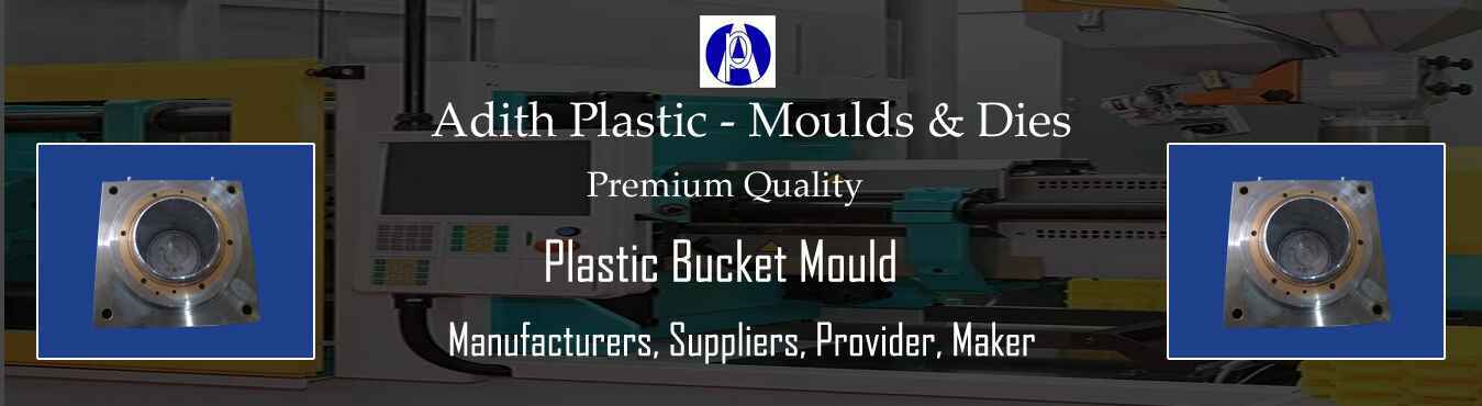 Plastic Bucket Mould Manufacturers